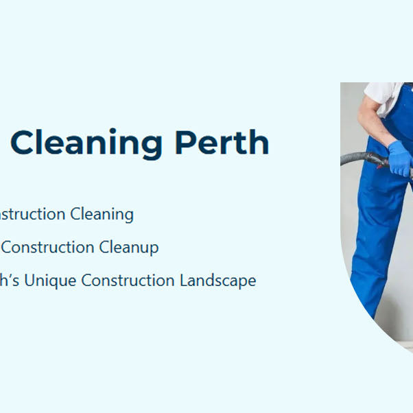 From Dust to Shine: How Builders Clean Services in Perth Transform Your Space